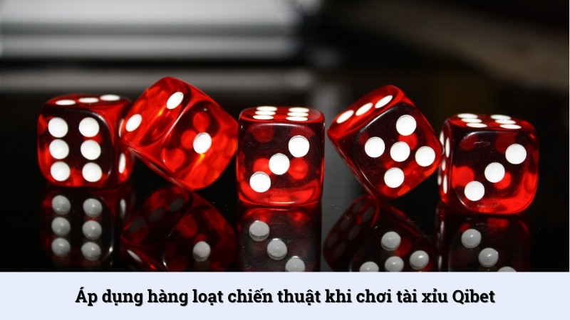 Các kinh nghiệm chơi Tài xỉu Qibet