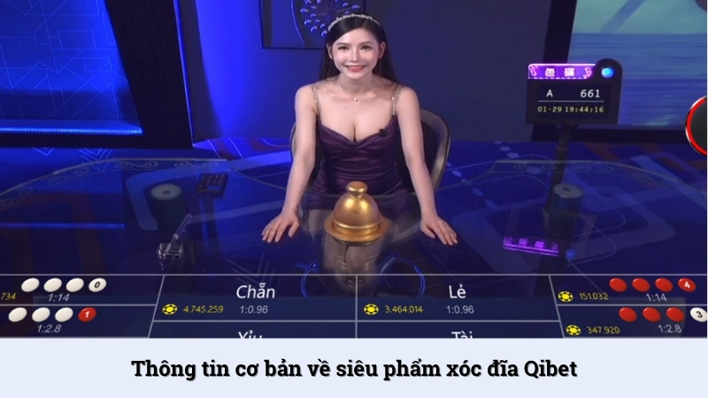 Giới thiệu đôi nét về Xóc đĩa Qibet